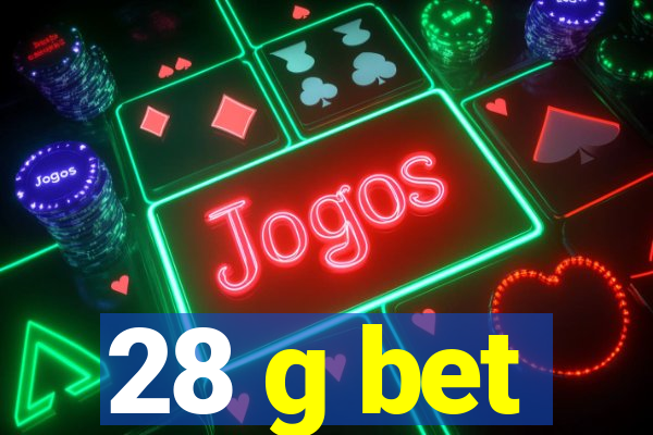 28 g bet